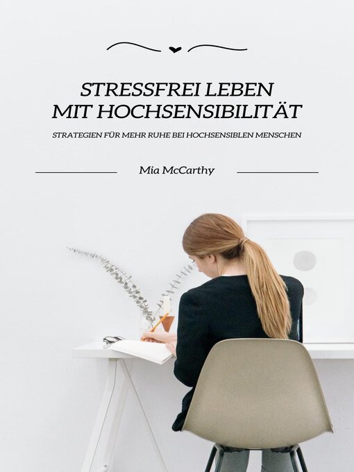 Title details for Stressfrei leben mit Hochsensibilität by Mia McCarthy - Available